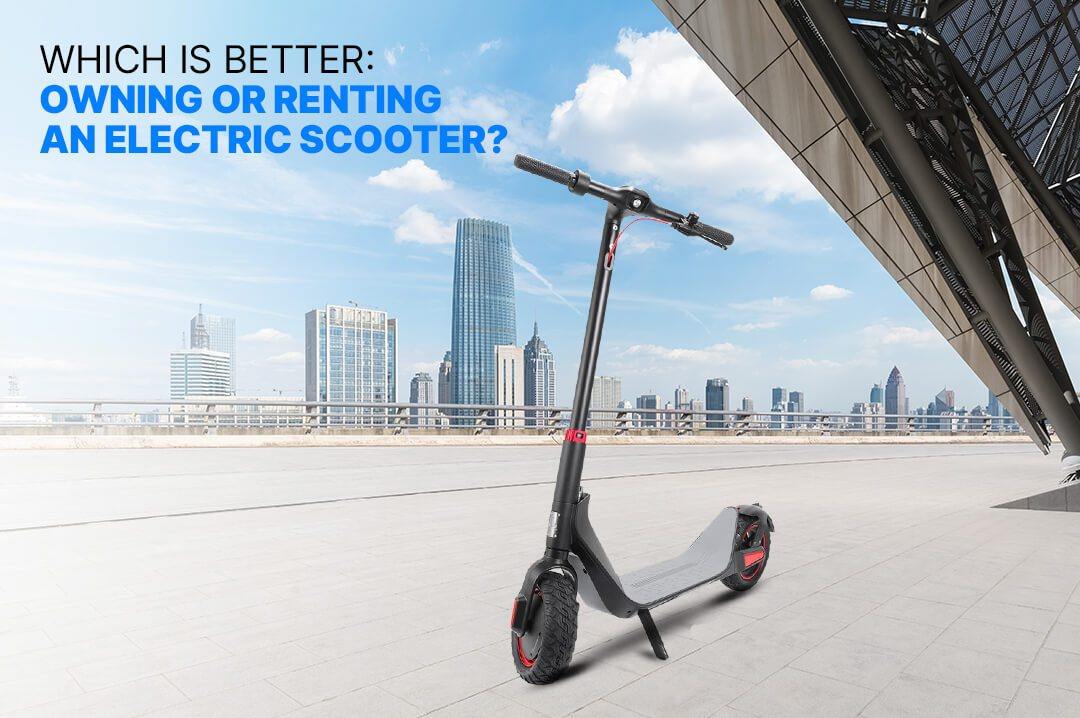 Why You Should Own an Electric Scooter Instead of Renting? - Eveons Mobility Systems